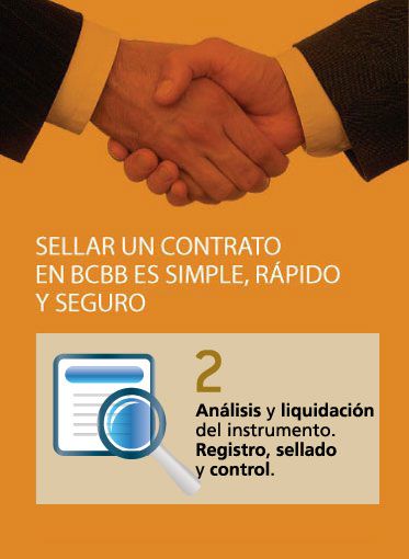 Sellar un contrato en BCBB es simple, rápido y seguro. 2 Analisis y liquidacion del instrumento.Registro, sellado y control